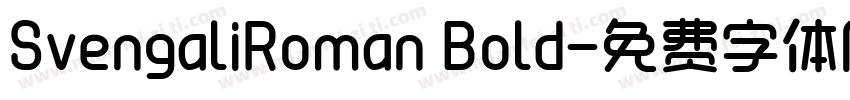 SvengaliRoman Bold字体转换